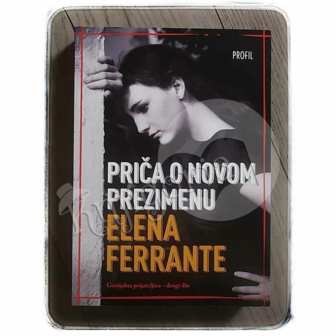 Priča o novom prezimenu Elena Ferrante