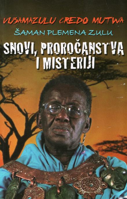 Šaman plemena Zulu - snovi, proročanstva i misteriji