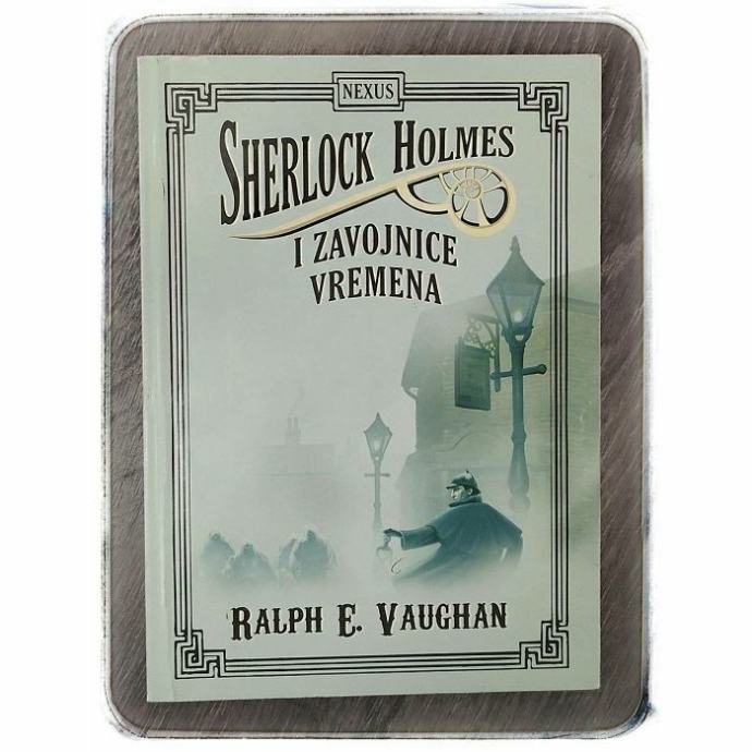 Sherlock Holmes i zavojnice vremena Ralph E. Vaughan