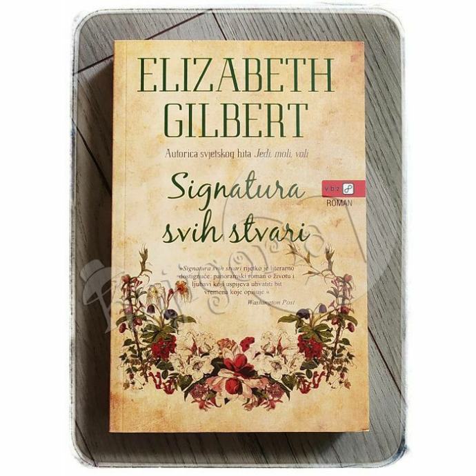 Signatura svih stvari Elizabeth Gilbert