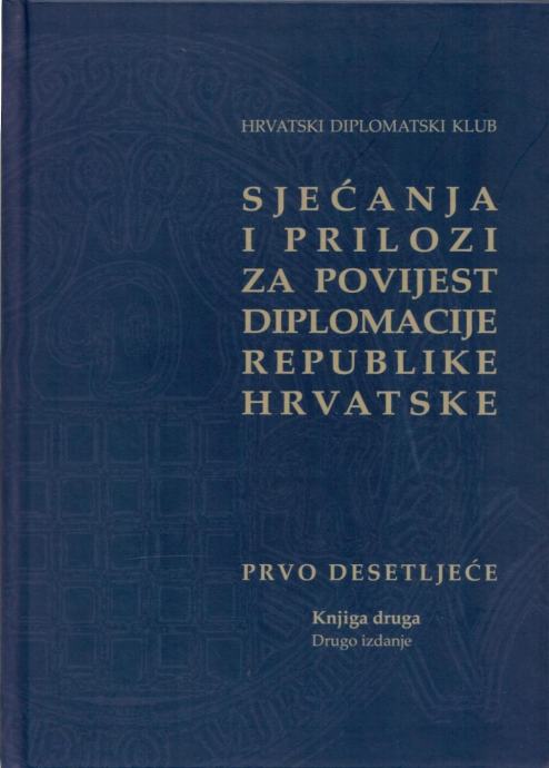 Sjećanja i prilozi za povijest diplomacije Republike Hrvatske II