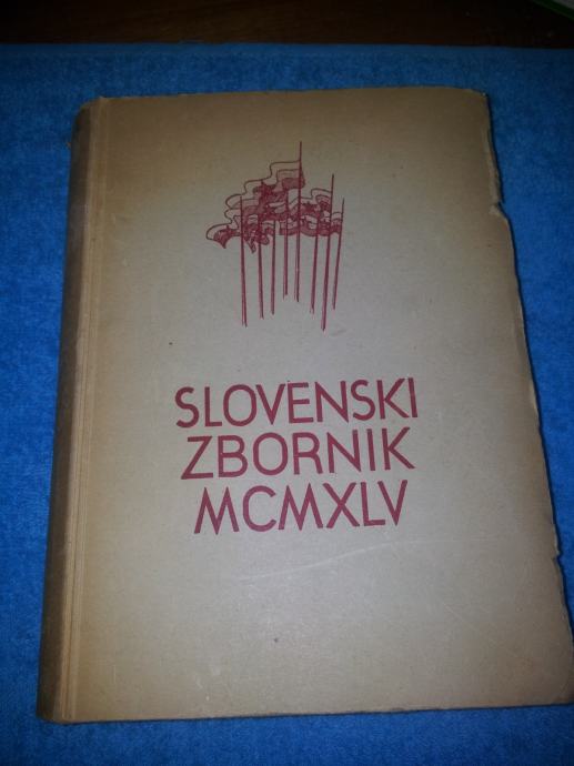 SLOVENSKI ZBORNIK 1945.  SLOVENSKI ZBORNIK MCMXLV