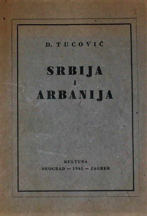 SRBIJA I ALBANIJA Dimitrije Tucović 1946