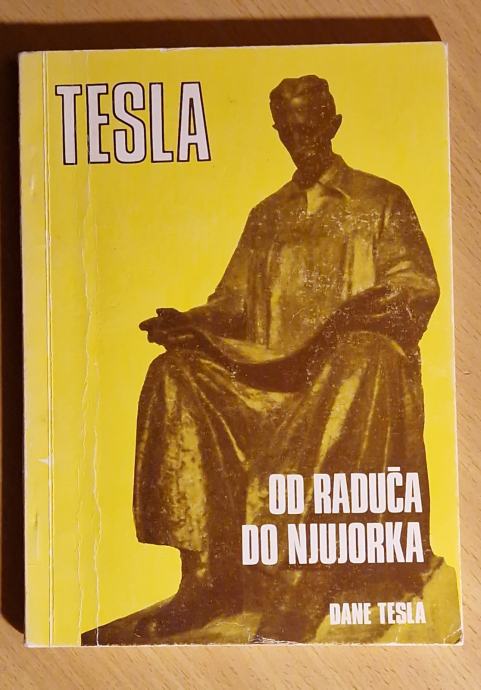 Stara knjiga Nikola Tesla Od Raduča do Njujorka Dane Tesla Rodoslovlje