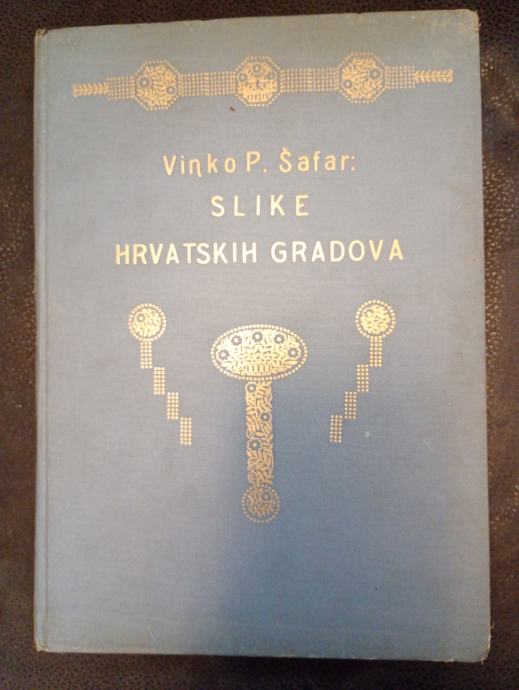 VINKO P. ŠAFAR - SLIKE HRVATSKIH GRADOVA