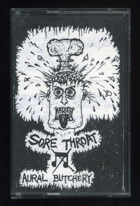 SORE THROAT "Aural Butchery" demo kazeta (1987)