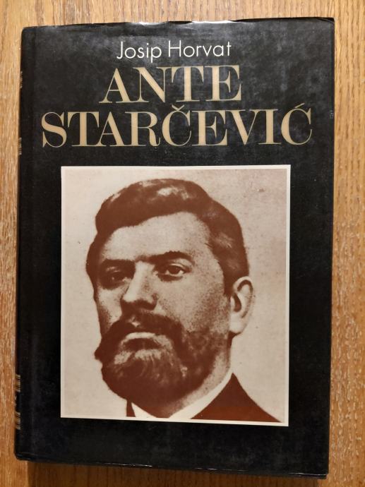 ANTE STARČEVIĆ (kulturno - povijesna slika) - Josip Horvat