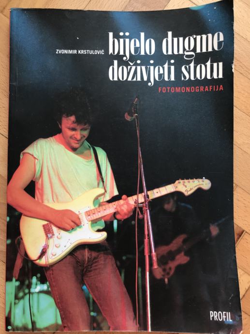 Bijelo Dugme doživjeti stotu - fotomonografija - Zvonimir Krstulović