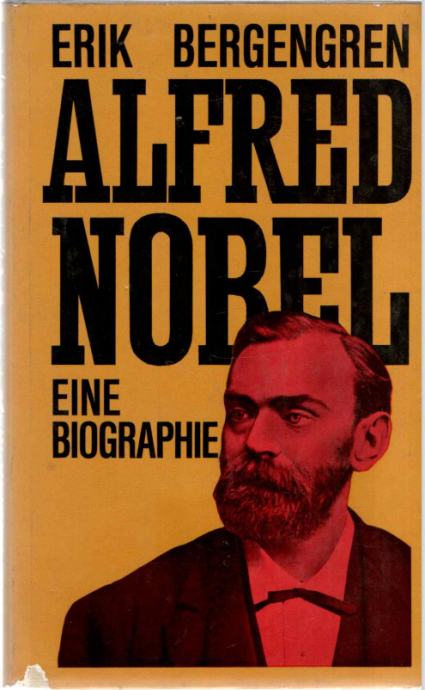 Erik Bergengren: ALFRED NOBEL EINE BIOGRAPHIE