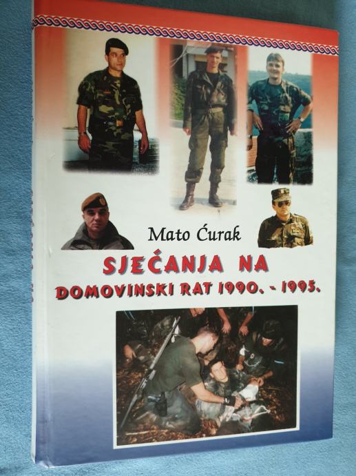 Mato Ćurak Sjećanja na Domovinski Rat 1990 - 1995