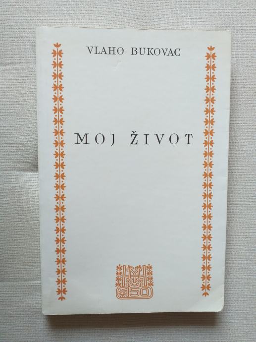 MOJ ŽIVOT - Vlaho Bukovac