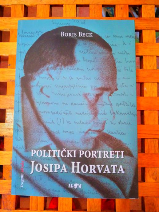 Politički portreti Josipa Horvata Beck Boris AGM ZAGREB 2013