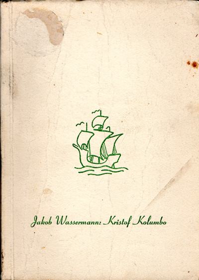 Wassermann, Jakob - Kristof Kolumbo : don Quijote oceana