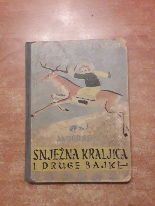 HANS CHRISTIAN ANDERSEN:SNJEŽNA KRALJICA I DRUGE BAJKE