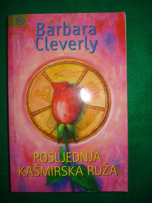 Barbara Cleverly: POSLJEDNJA KAŠMIRSKA RUŽA