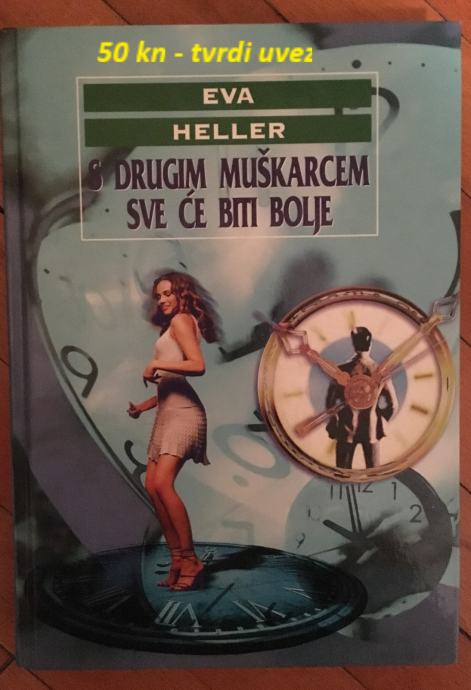 Eva Heller - S drugim muškarcem sve će biti bolje