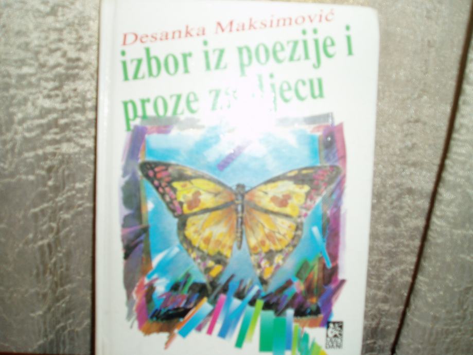 IZBOR IZ POEZIJE I PROZE ZA DJECU Desanka Maksimović