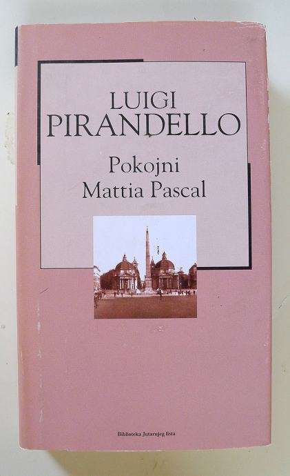 Luigi Pirandello, Pokojni Mattia Pascal