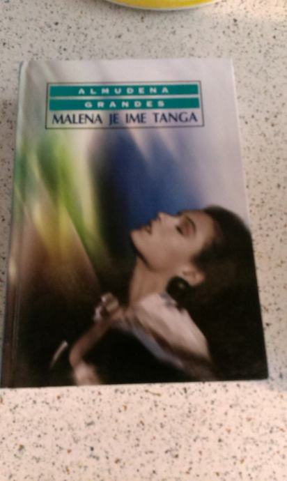 Malena je ime tanga / Almudena Grandes