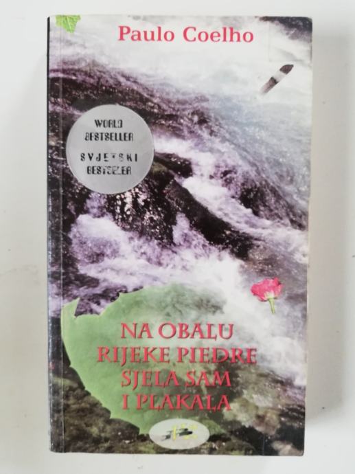 Na obalu rijeke Piedre sjela sam i plakala, P. Coelho