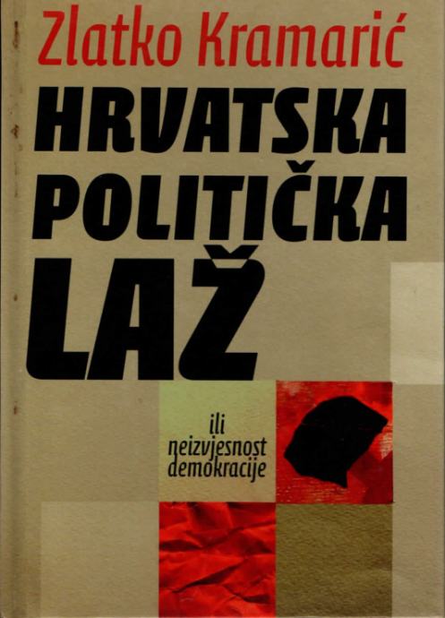 Zlatko Kramarić: Hrvatska politička laž