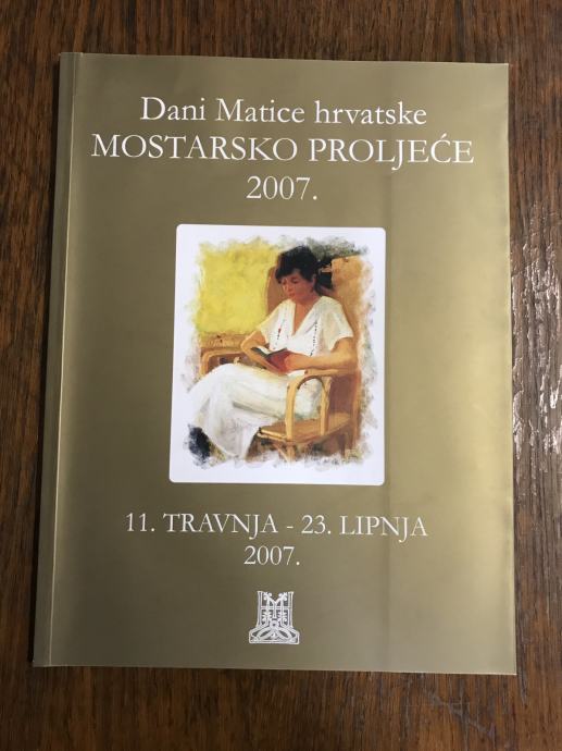 DANI MATICE HRVATSKE - MOSTARSKO PROLJEĆE 2007.g.