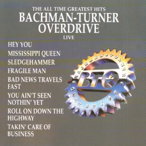 Bachman-Turner Overdrive - The All Time Greatest Hits Live - CD