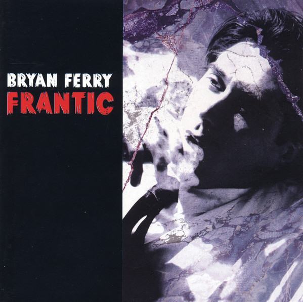 BRYAN FERRY - Frantic