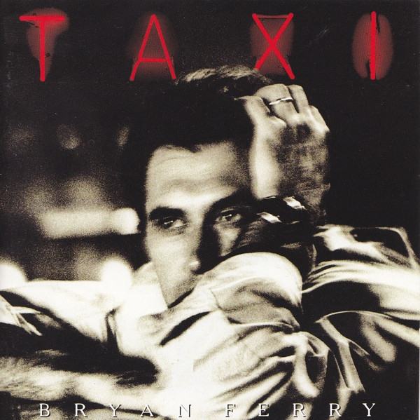 BRYAN FERRY - Taxi