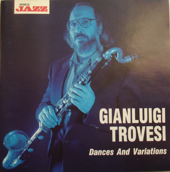 GIANLUIGI TROVESI - Dances And Variations - MUSICA JAZZ #SX5i