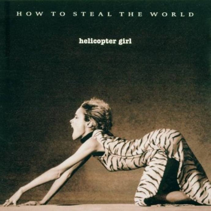 helicopter girl - how to steal the world #SX5i