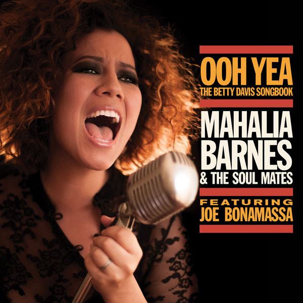 Mahalia Barnes & TSM& Joe Bonamassa - Ooh Yea The Betty Davis Songbook