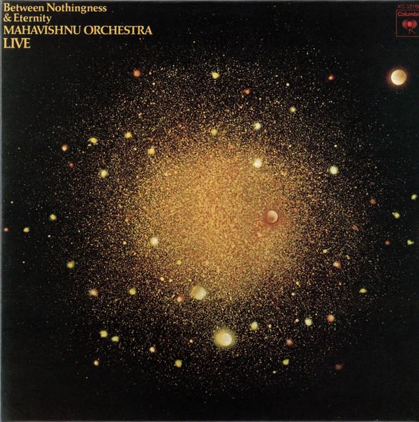 MAHAVISHNU ORCHESTRA - Between Nothingness And Eternity Live /NOVO/