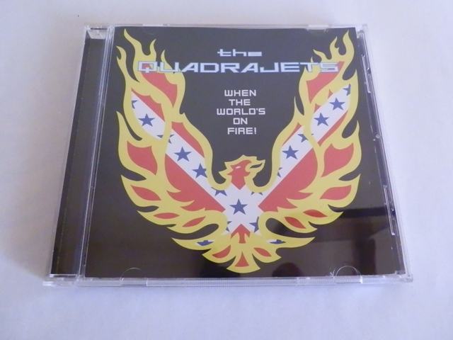 The Quadrajets ‎– When The World's On Fire!,    CD