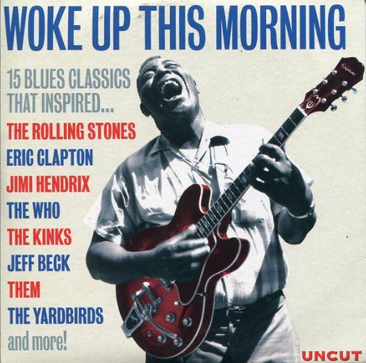 Various – Woke Up This Morning (15 Blues Classics That Inspir...) - CD