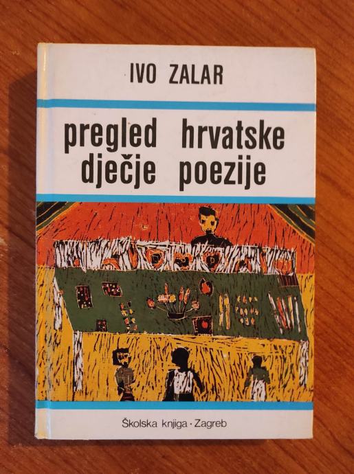 Ivo Zalar - Pregled hrvatske dječje poezije