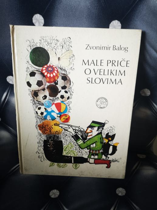 MALE PRIČE O VELIKIM SLOVIMA Zvonimir Balog