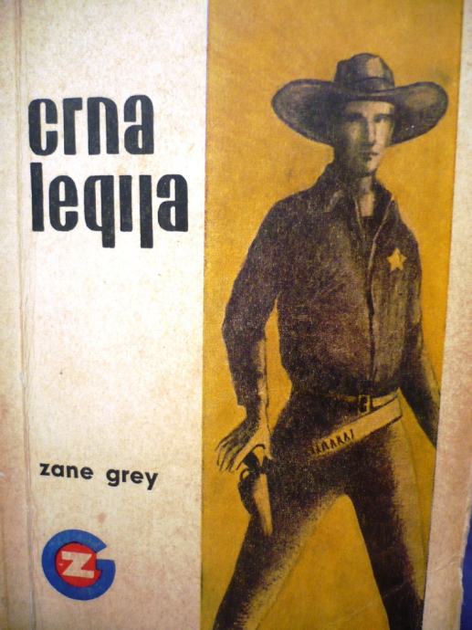 CRNA LEGIJA Zane Grey Otokar Keršovani Rijeka 1963