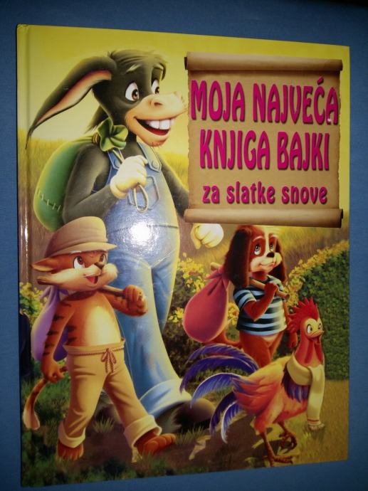 Moja najveća knjiga bajki za slatke snove