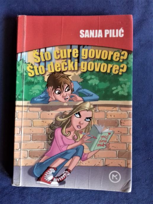 ŠTO CURE GOVORE ? ŠTO DEČKI GOVORE ?, Sanja Pilić