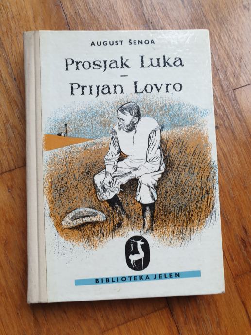 August Šenoa - Prosjak Luka i Prijan Lovro