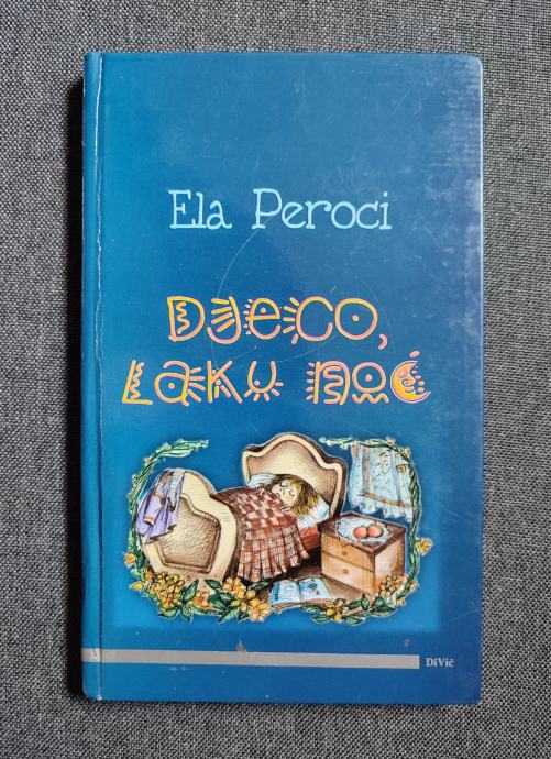 Ela Peroci - Djeco, laku noć