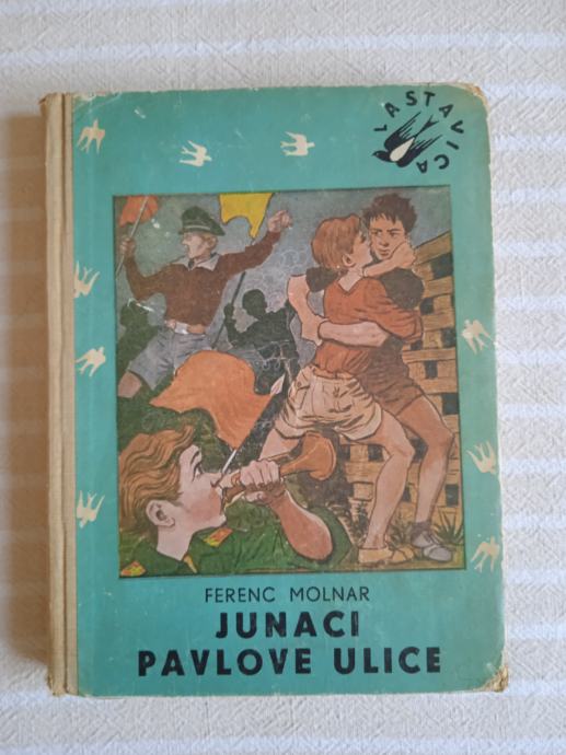 Ferenc Molnar JUNACI PAVLOVE ULICE