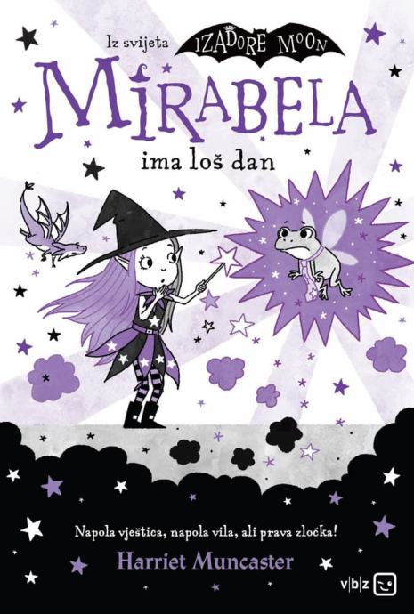 Harriet Muncaster : Mirabela ima loš dan