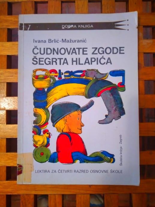 IVANA BRLIĆ MAŽURANIĆ ČUDNOVATE ZGODE ŠEGRTA HLAPIĆA ZG 1991