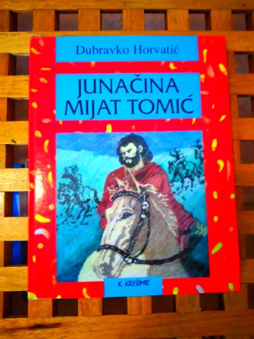 JUNAČINA MIJAT TOMIĆ DUBRAVKO HORVATIĆ K. KREŠIMIR ZG 1998