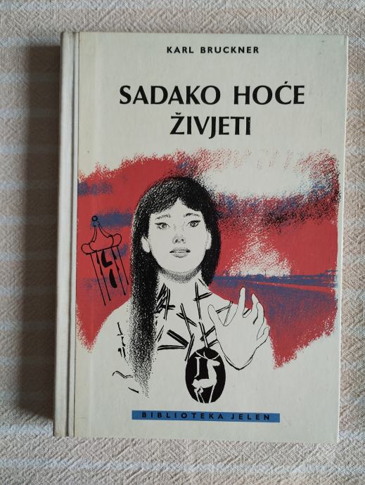 K.Bruckner SADAKO HOCE ZIVJETI