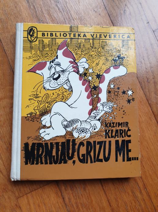 Kazimir Klarić - Mrnjau, grizu me