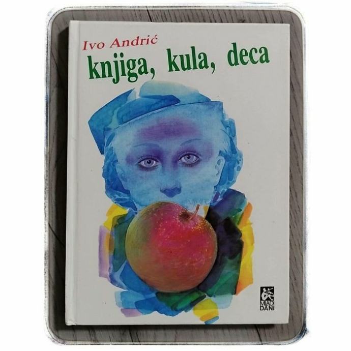 Knjiga, kula, deca Ivo Andrić