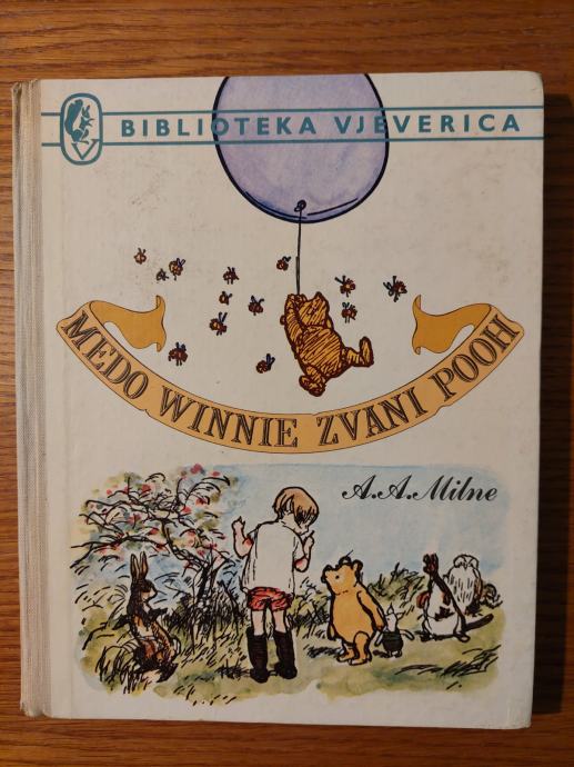 MEDO Winnie zvani POOH - Alan Alexander MILNE / Urednik : Vera BARIĆ